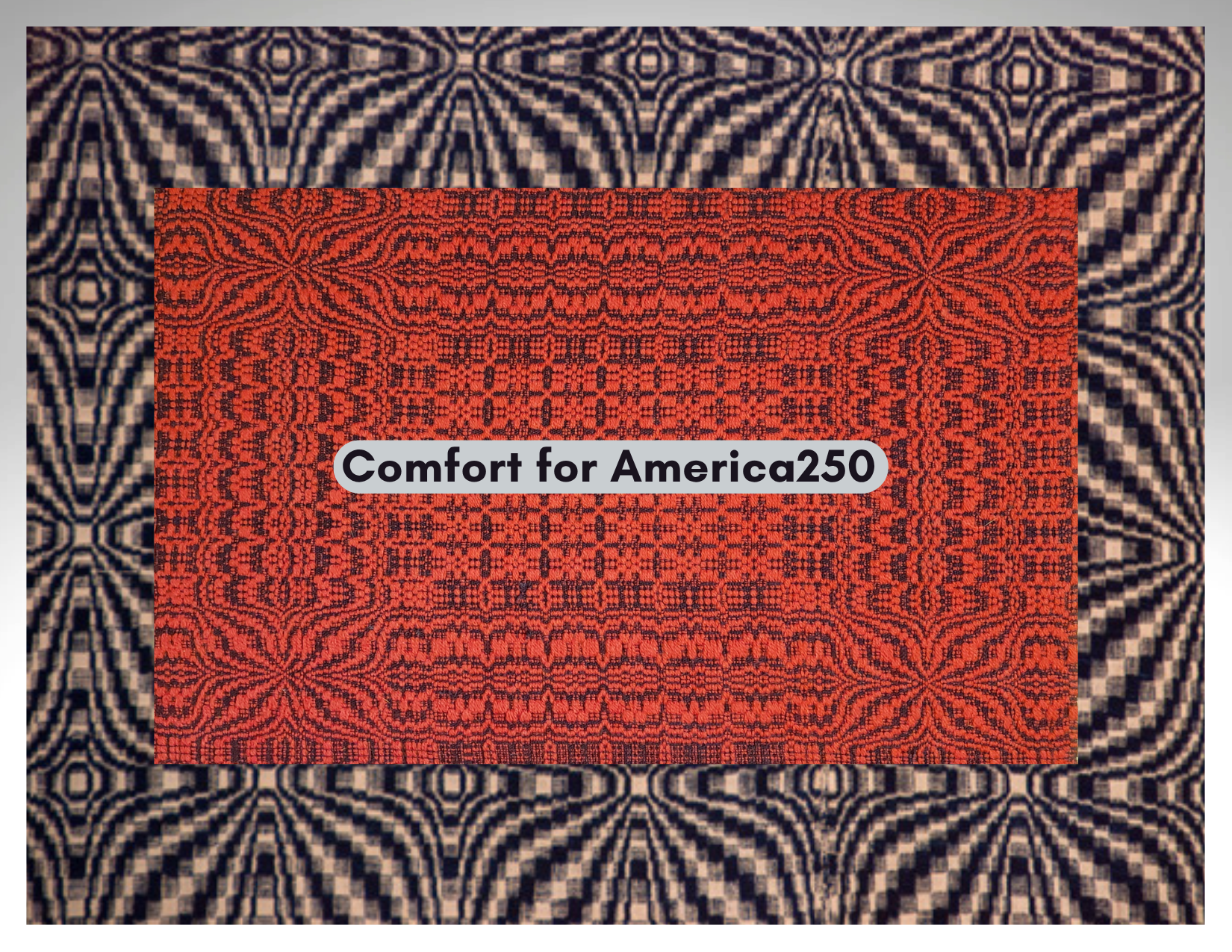 Comfort for America 250 Exhibition
